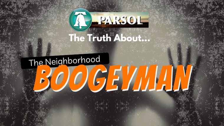 The Truth About the Neighborhood Boogeyman