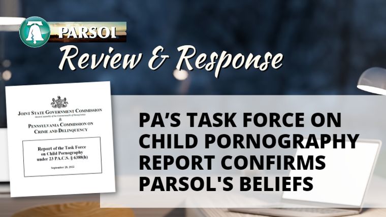 PA’s Task Force on Child Pornography Report Confirms our Beliefs
